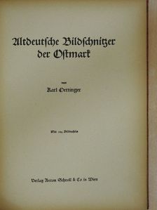 Altdeutsche Bildschnitzer der Ostmark (gótbetűs) [antikvár]