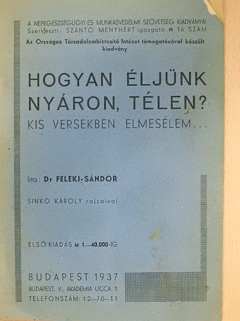 Dr. Feleki Sándor - Hogyan éljünk nyáron, télen? [antikvár]