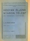 Dr. Feleki Sándor - Hogyan éljünk nyáron, télen? [antikvár]
