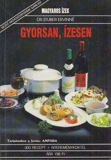 Stuber Ervinné dr. - Gyorsan, ízesen [antikvár]
