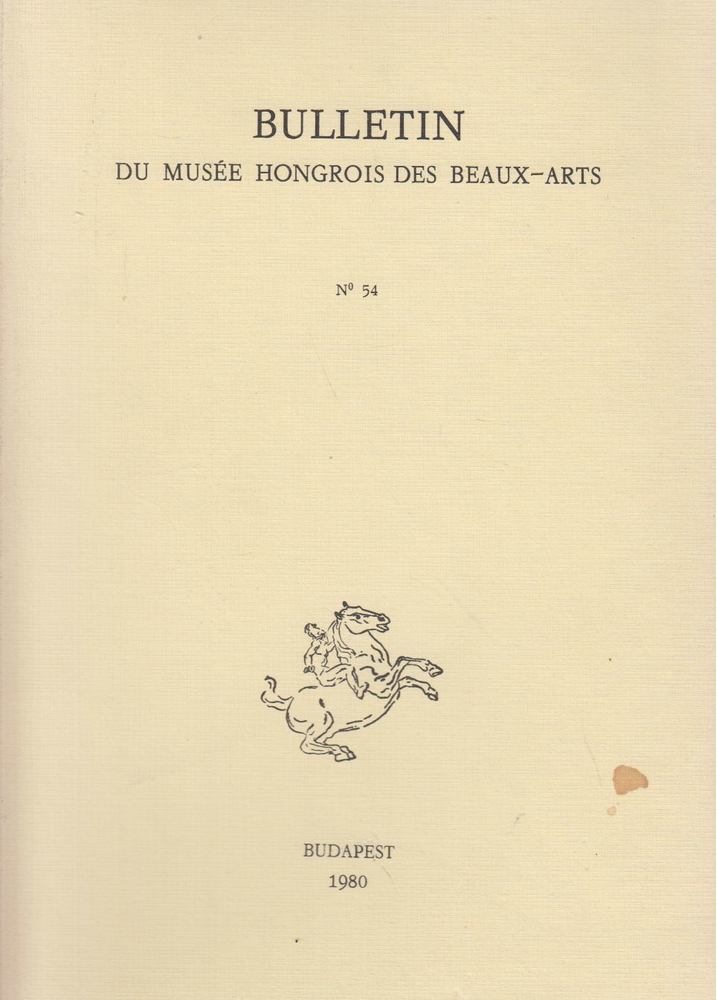 Garas Klára - Bulletin du Musée Hongrois des Beaux-Arts 54. [antikvár]