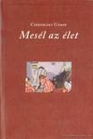Cserniczky Gábor - Mesél az élet [antikvár]