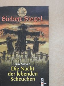 Kai Meyer - Die Nacht der lebenden Scheuchen [antikvár]