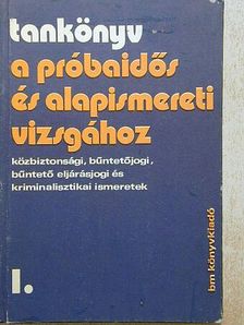 Dr. Balázs László - Tankönyv a próbaidős és alapismereti vizsgához I. [antikvár]