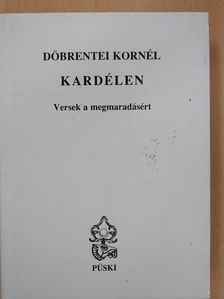 Döbrentei Kornél - Kardélen (dedikált példány) [antikvár]