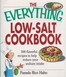 Pamela Rice Hahn - The Everything Low Salt Cookbook Book [antikvár]