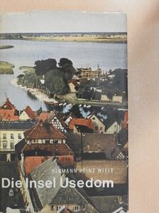 Hermann Heinz Wille - Die Insel Usedom [antikvár]