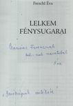 Freschl Éva - Lelkem fénysugarai (Dedikált) [antikvár]