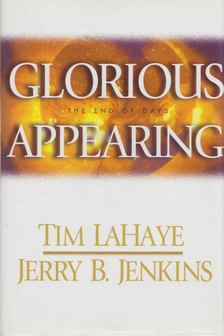Tim LaHaye, Jerry B. Jenkins - Glorious Appearing [antikvár]