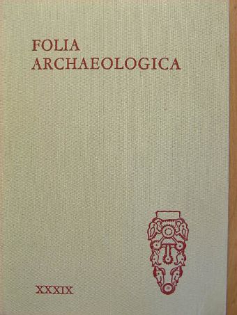 Bíró-Sey Katalin - Folia Archaeologica XXXIX. [antikvár]