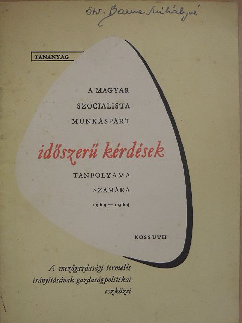 Dr. Lányfalvi Sándor - A mezőgazdasági termelés irányításának gazdaságpolitikai eszközei [antikvár]