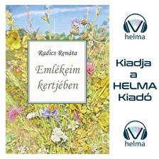 Renáta Zsuzsanna Radics - Emlékeim kertjében [eHangoskönyv]