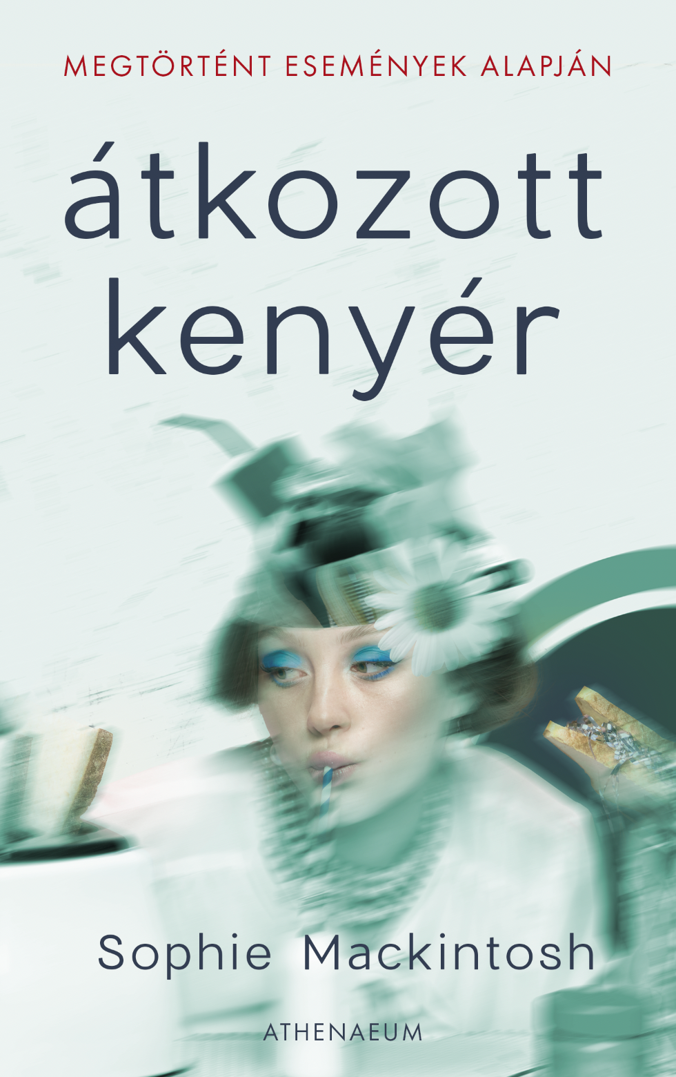 Sophie Mackintosh - Átkozott kenyér [eKönyv: epub, mobi]
