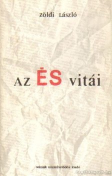 ZÖLDI LÁSZLÓ - Az ÉS vitái [antikvár]
