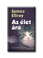 James Ellroy - AZ ÉLET ÁRA