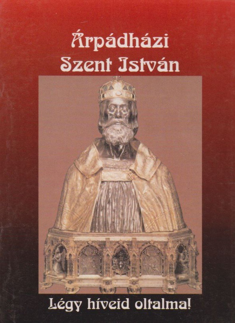 Fülöp Ákos - Árpádházi Szent István [antikvár]