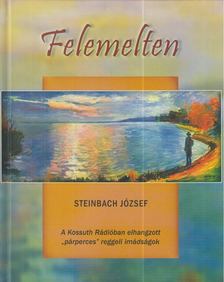 Steinbach József - Felemelten (dedikált) [antikvár]