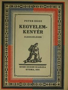 Peter Egge - Kegyelemkenyér [antikvár]