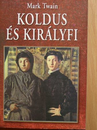 Mark Twain - Koldus és királyfi [antikvár]