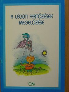 Dr. Hutás Imre - A légúti fertőzések megelőzése [antikvár]