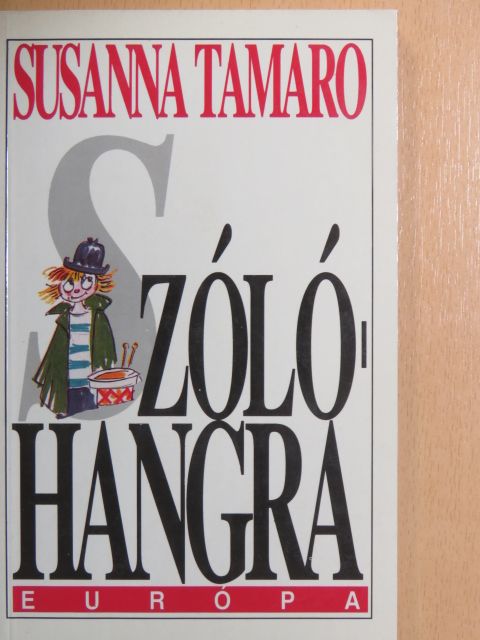 Susanna Tamaro - Szólóhangra [antikvár]