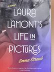 Emma Straub - Laura Lamont's Life in Pictures [antikvár]
