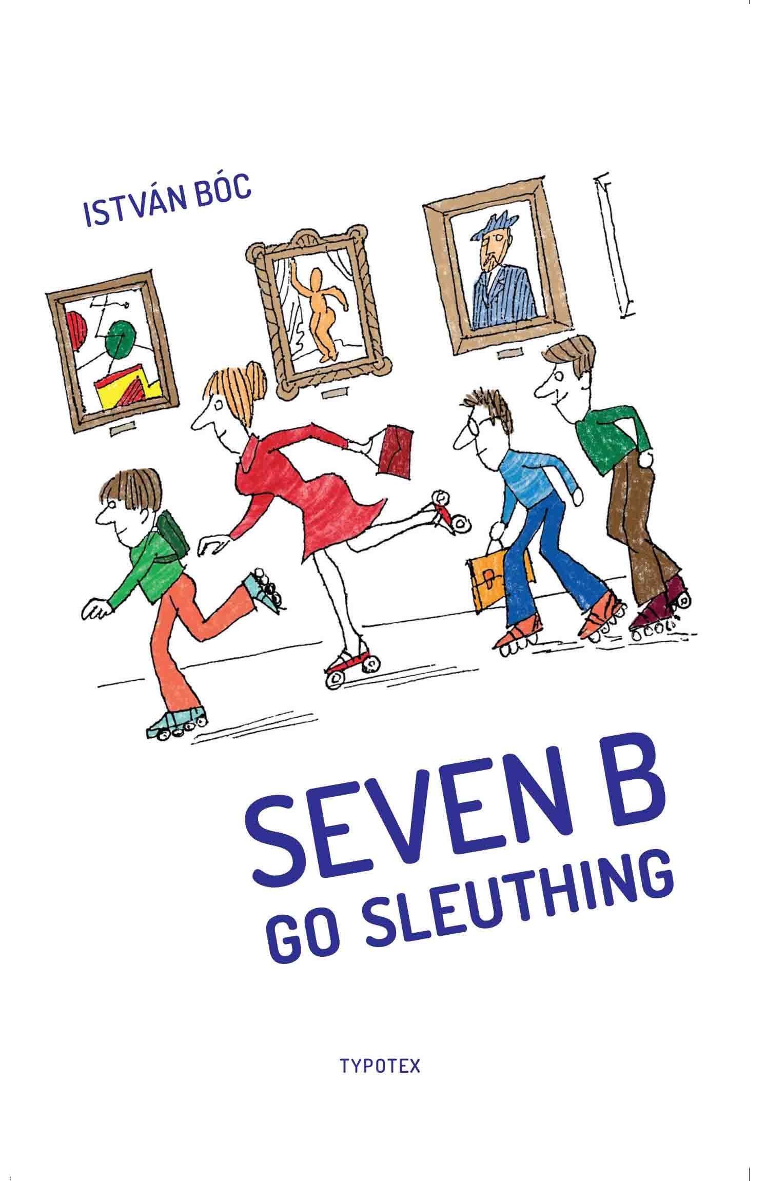 BÓC ISTVÁN - Seven B Go Sleuthing