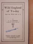 C. J. Cornish - Wild England of To-day [antikvár]