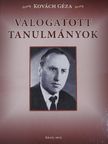 Kovách Géza - Válogatott tanulmányok [antikvár]