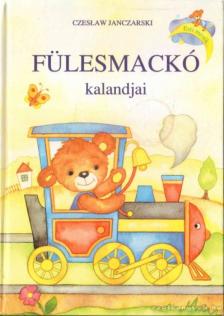 Czeslaw Janczarski - Fülesmackó kalandjai [antikvár]