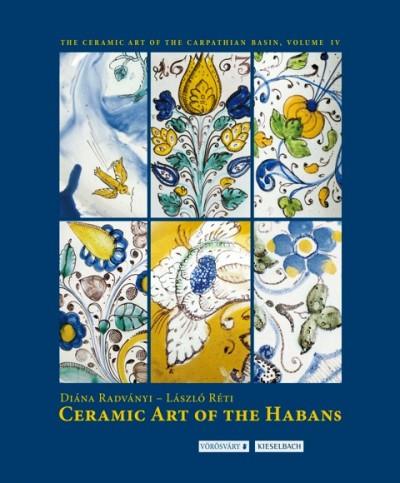 Radványi Diána - Réti László - Ceramic Art of the Habans