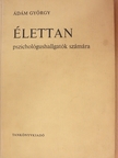Dr. Ádám György - Élettan [antikvár]