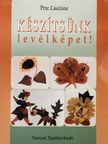 Pete Lászlóné - Készítsünk levélképet! [antikvár]