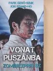 Jon Szang-Ho - Vonat Puszánba [antikvár]
