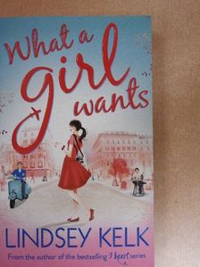 Lindsey Kelk - What A Girl Wants [antikvár]