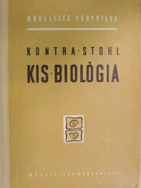 Kontra György - Kis biológia [antikvár]