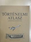 Történelmi atlasz [antikvár]