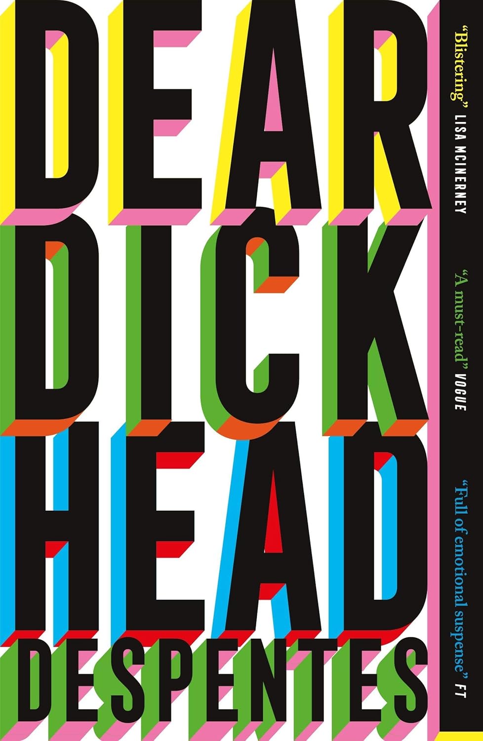 Virginie Despentes - Dear Dickhead