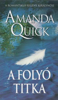Amanda Quick - A folyó titka [antikvár]