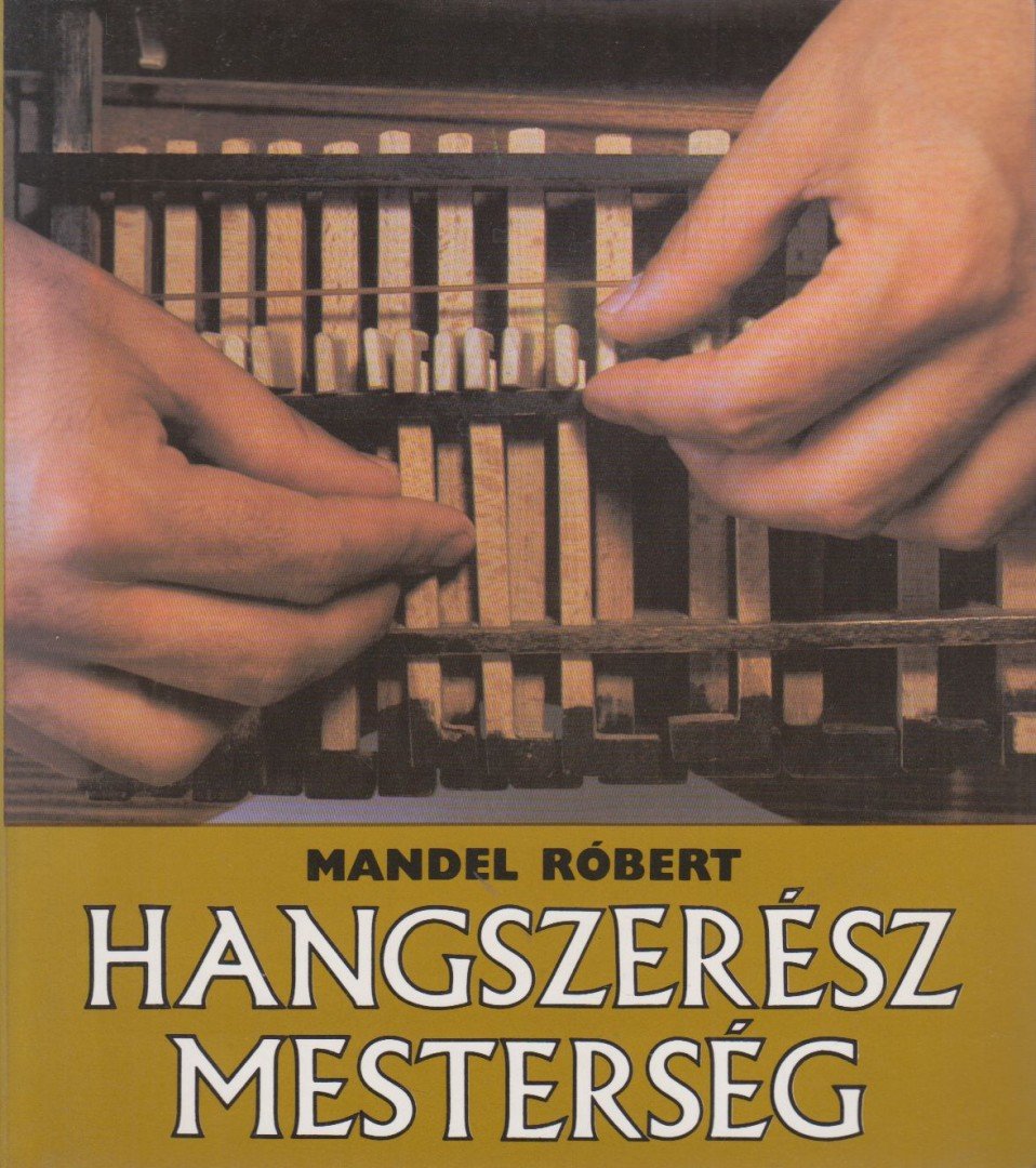 MANDEL RÓBERT - Hangszerész mesterség [antikvár]