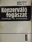 Adler Péter - Konzerváló fogászat [antikvár]