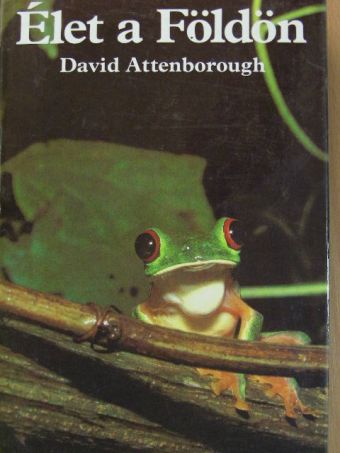 David Attenborough - Élet a Földön [antikvár]