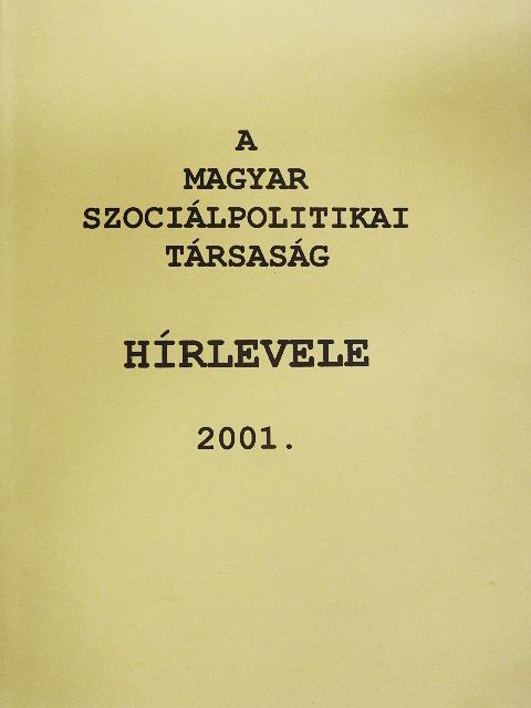 Dr. Harangozó Judit - A Magyar Szociálpolitikai Társaság hírlevele 2001. [antikvár]