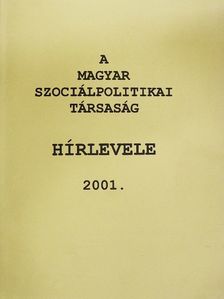Dr. Harangozó Judit - A Magyar Szociálpolitikai Társaság hírlevele 2001. [antikvár]