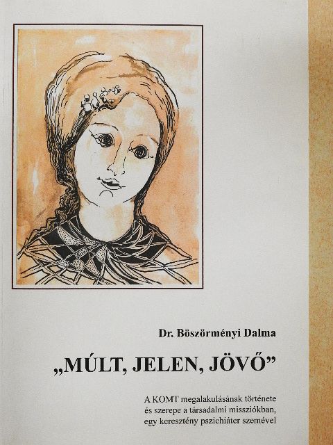 Dr. Böszörményi Dalma - "Múlt, jelen, jövő" [antikvár]