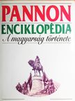 Ágoston Gábor - Pannon Enciklopédia - A magyarság története [antikvár]