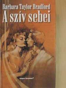 Barbara Taylor Bradford - A szív sebei [antikvár]