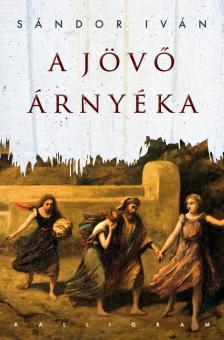 Sándor Iván - A jövő árnyéka (dedikált) [antikvár]