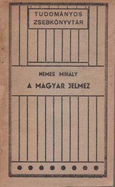 Nemes Mihály - A magyar jelmez [antikvár]