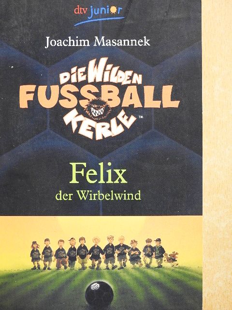 Joachim Masannek - Felix der Wirbelwind [antikvár]